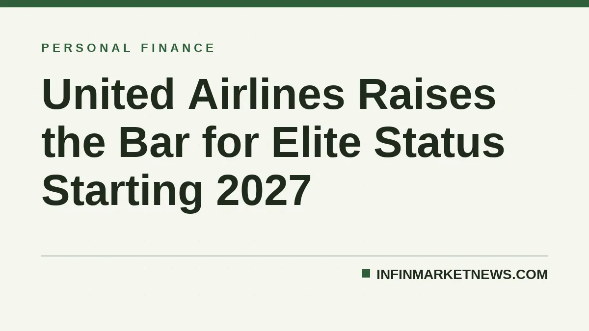 United Airlines Raises the Bar for Elite Status Starting 2027