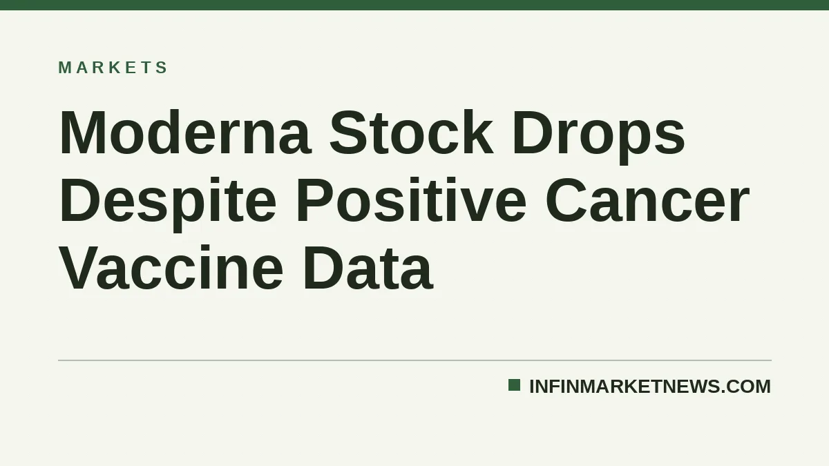 Moderna Stock Drops Despite Positive Cancer Vaccine Data