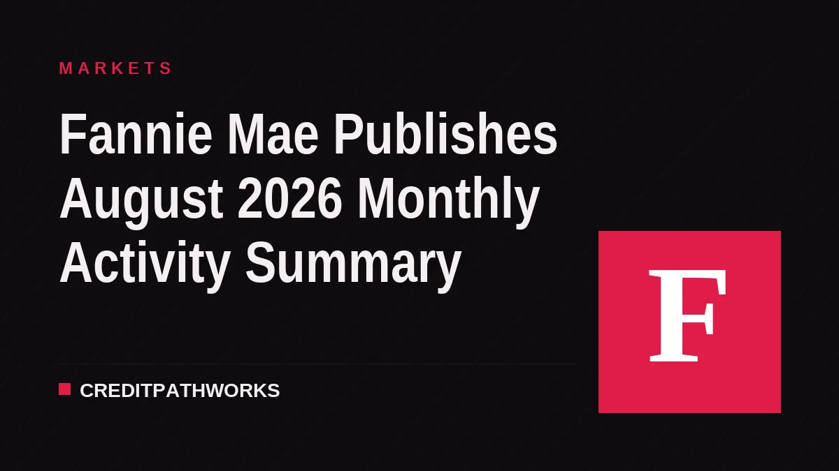Fannie Mae Publishes August 2026 Monthly Activity Summary